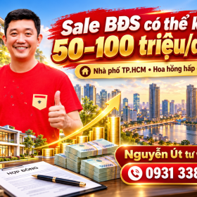Làm Sale BĐS Có Thể Kiếm 50–100 Triệu Một Deal Không?